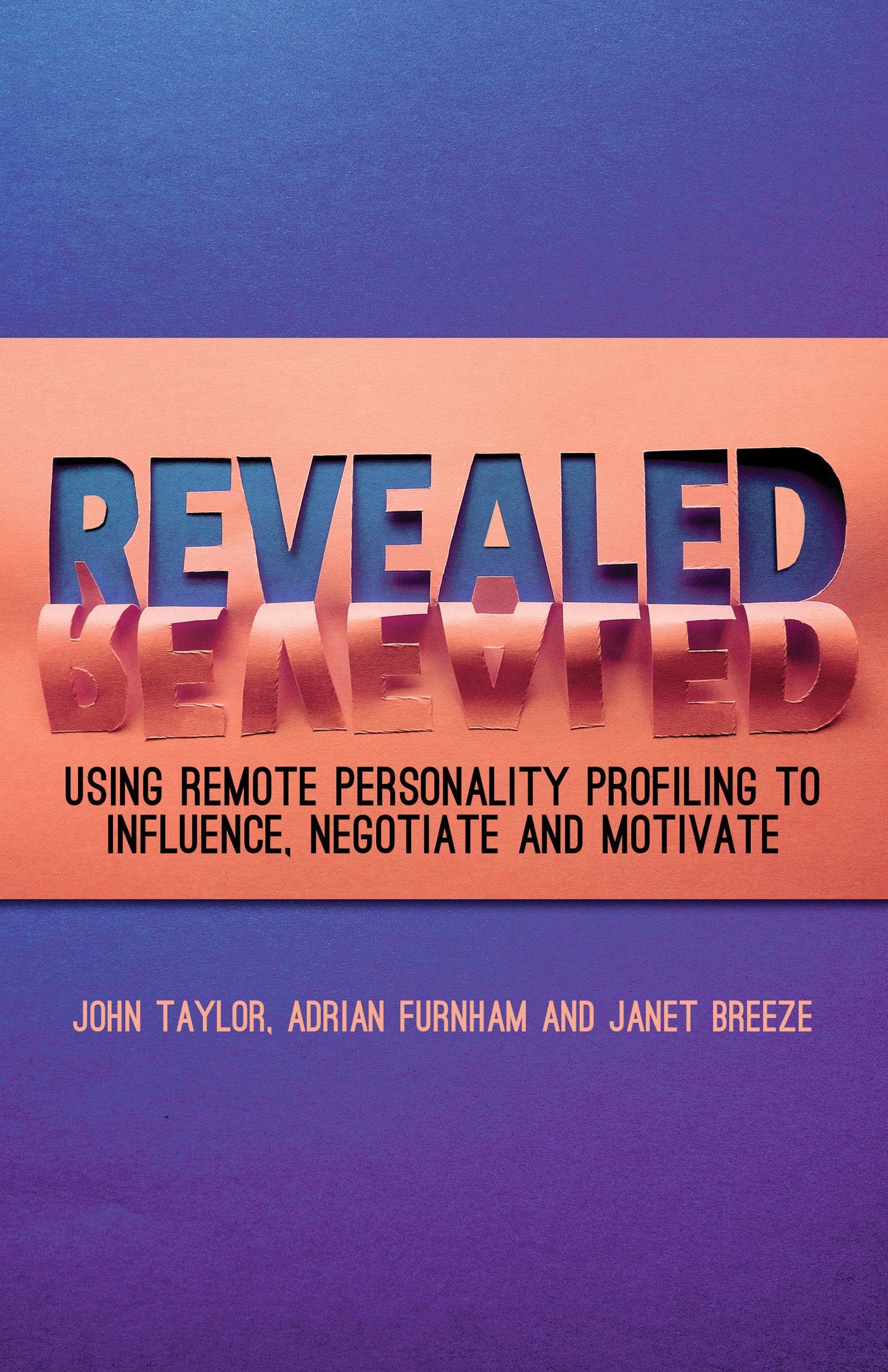 Revealed: Using Remote Personality Profiling to Influence, Negotiate and Motivate Law
