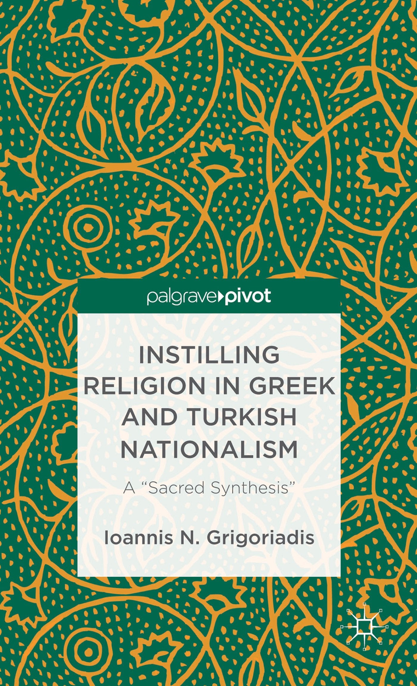 Instilling Religion in Greek and Turkish Nationalism: A "Sacred Synthesis" cd