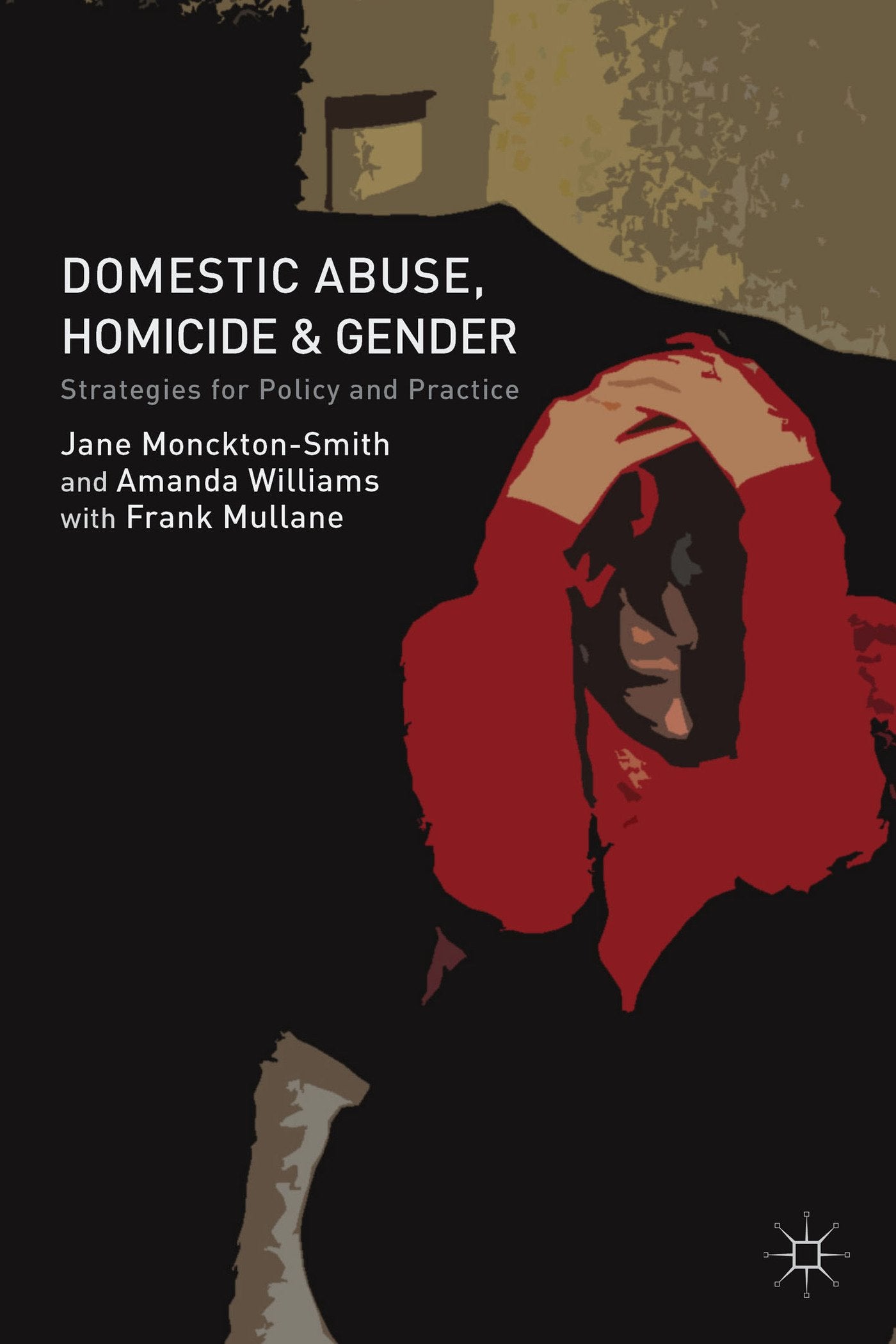 Domestic Abuse, Homicide and Gender: Strategies for Policy and Practice book