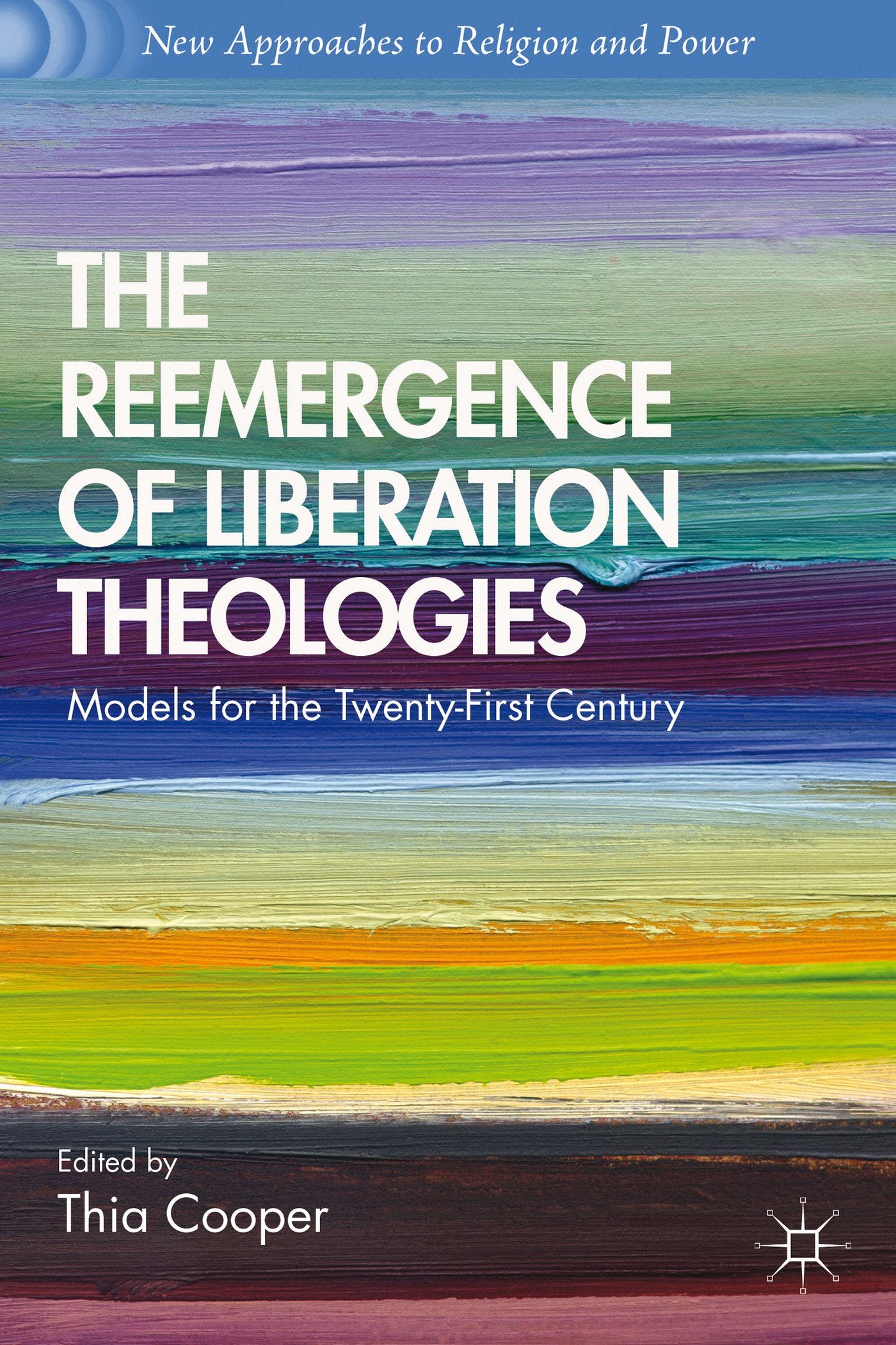 The Reemergence of Liberation Theologies: Models for the Twenty-First Century (New Approaches to Religion and Power) Music