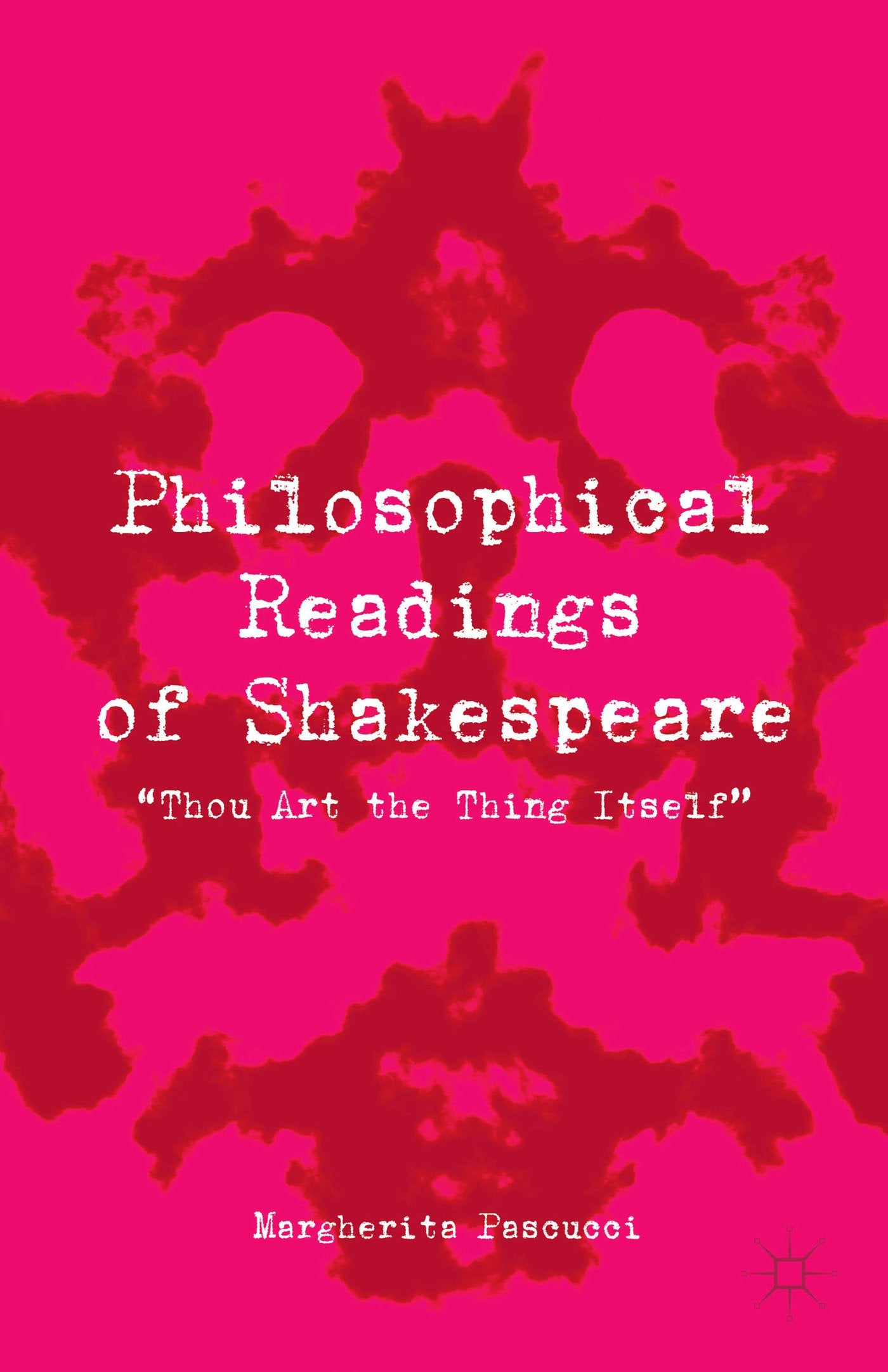 Philosophical Readings of Shakespeare: "Thou Art the Thing Itself" Books