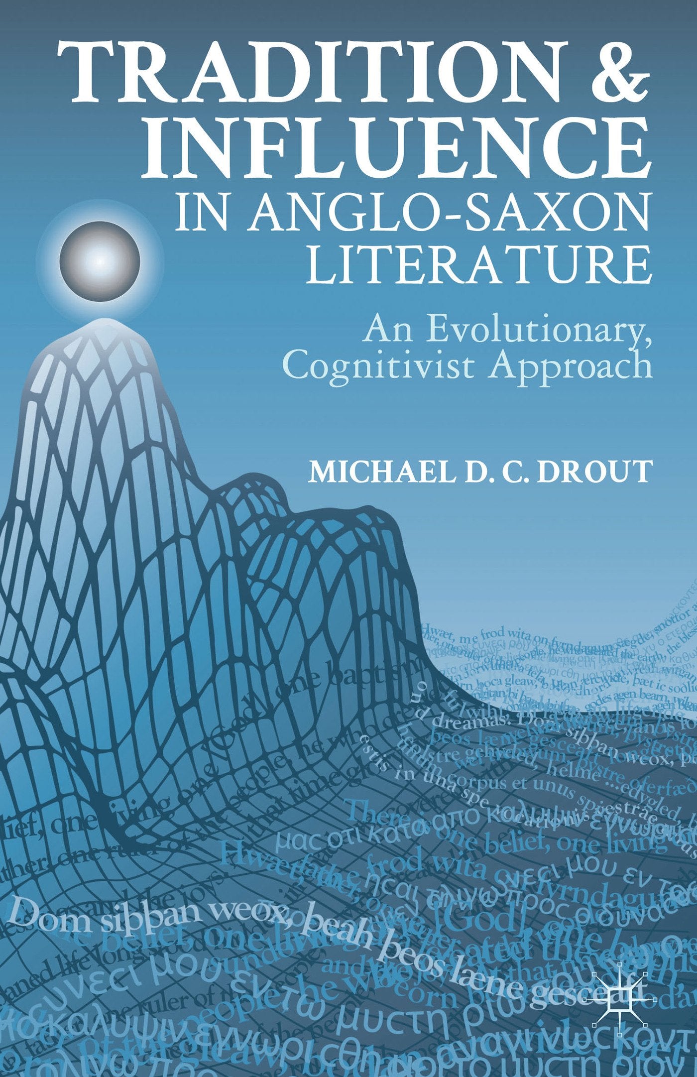 Product Image: Tradition and Influence in Anglo-Saxon Literature: An Evolutionary, Cognitivist Approach