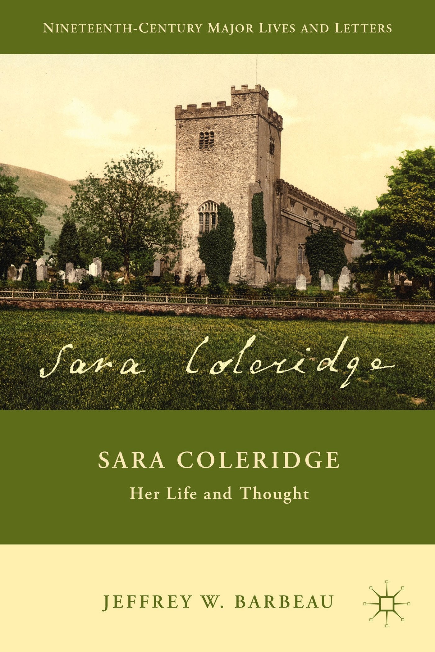 Sara Coleridge: Her Life and Thought (Nineteenth-Century Major Lives and Letters) Law