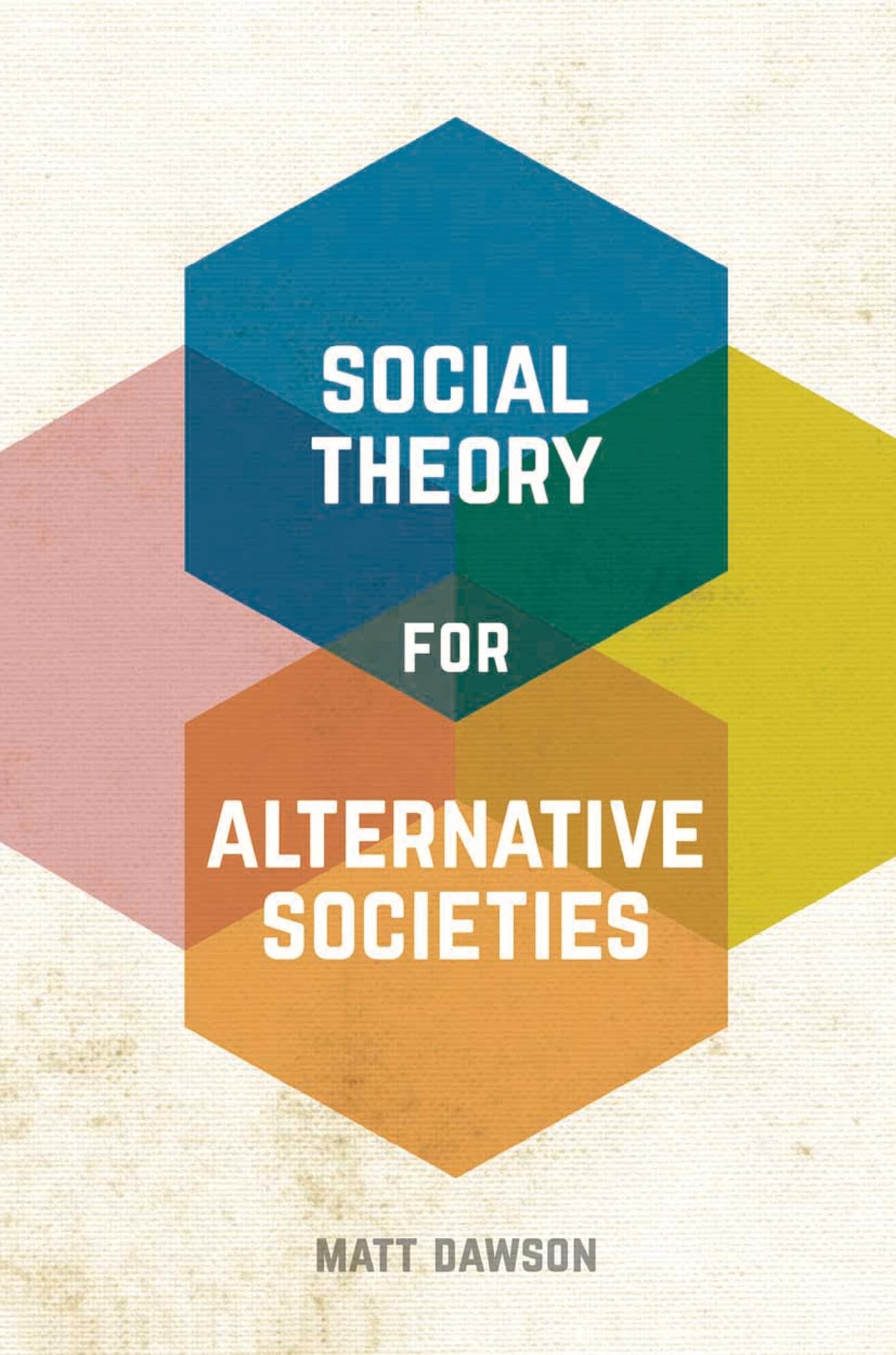 Product Image: Social Theory for Alternative Societies