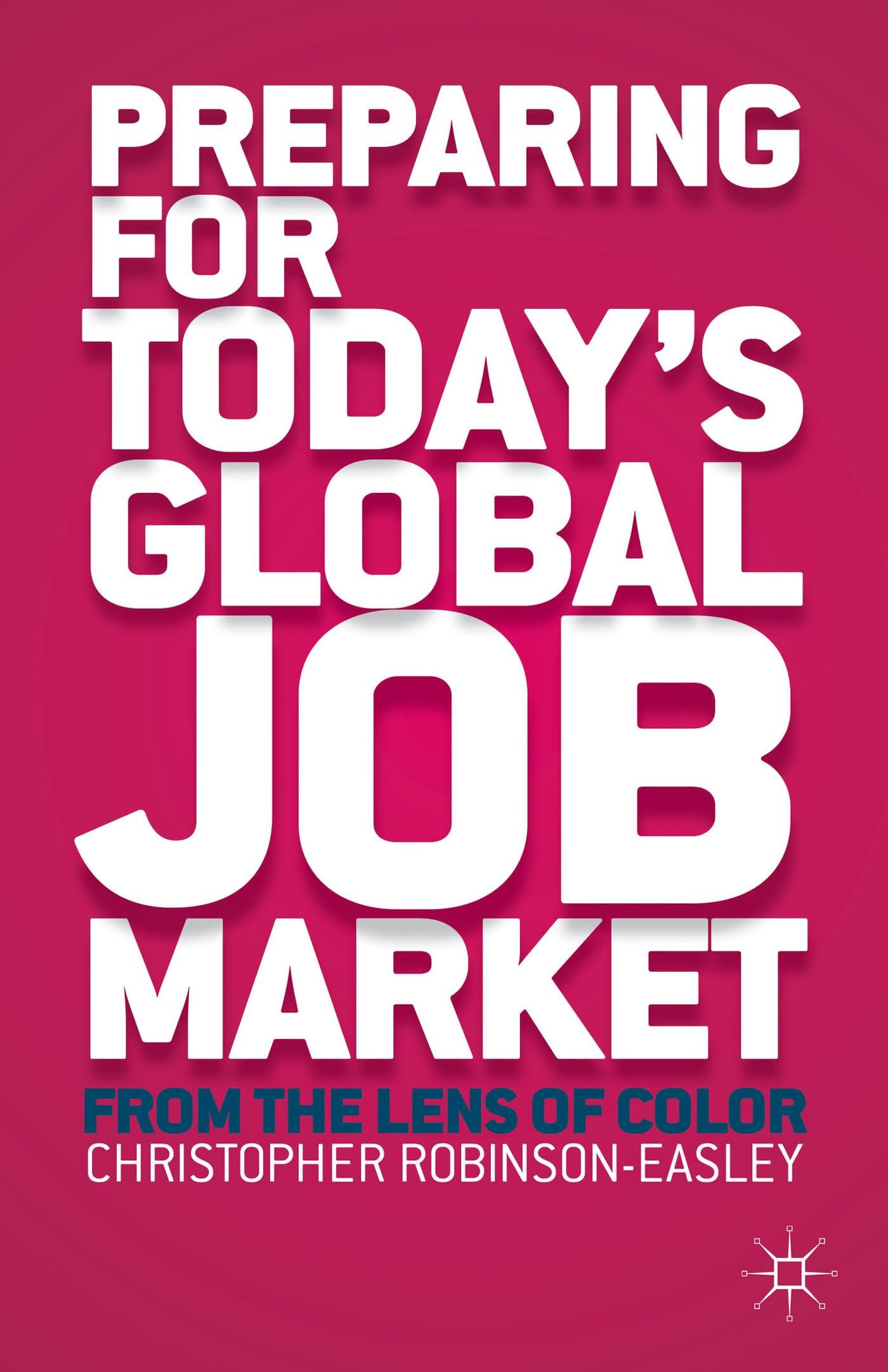 Preparing for Today's Global Job Market: From the Lens of Color book