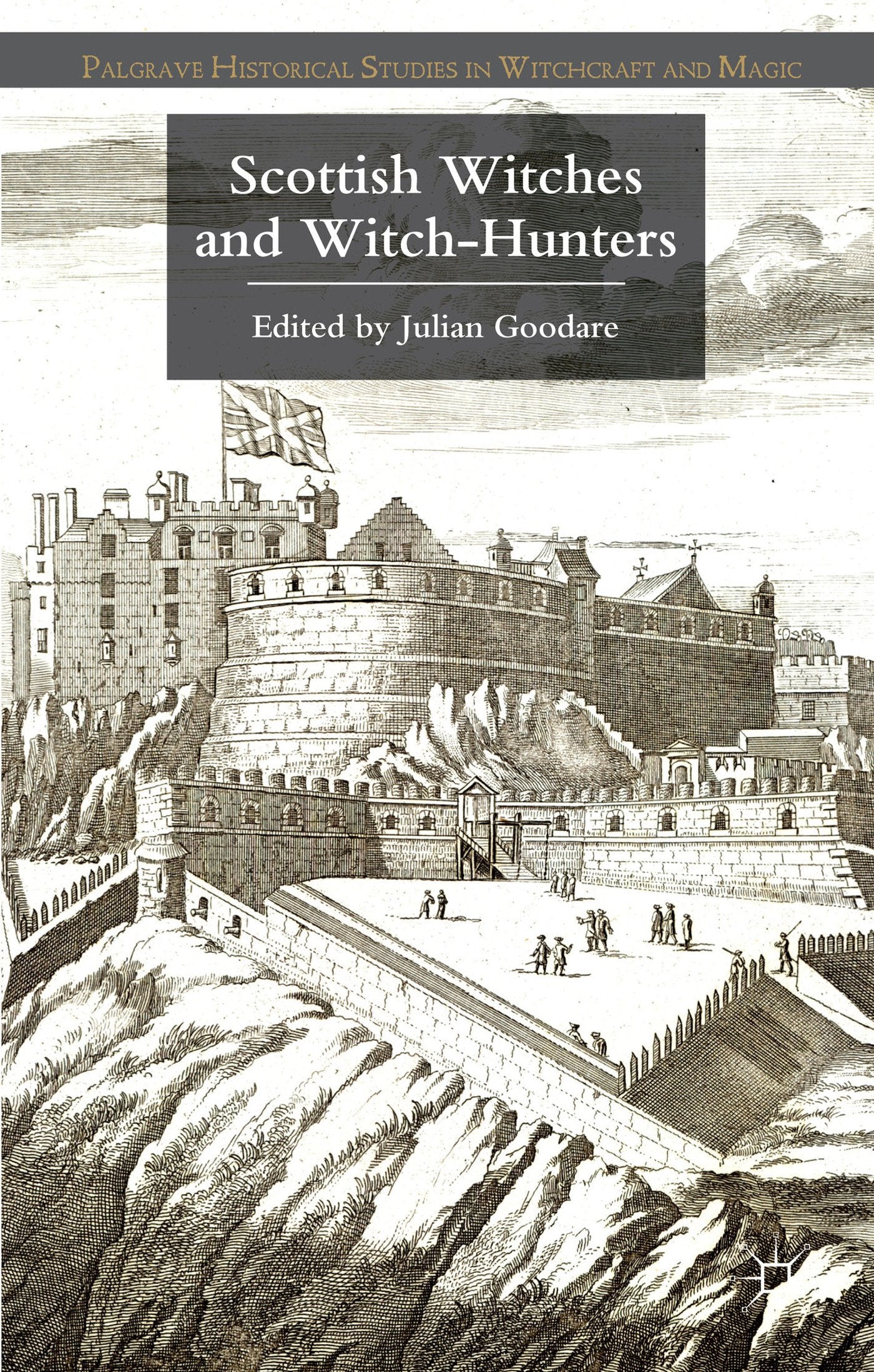 Scottish Witches and Witch-Hunters (Palgrave Historical Studies in Witchcraft and Magic) Philosophy