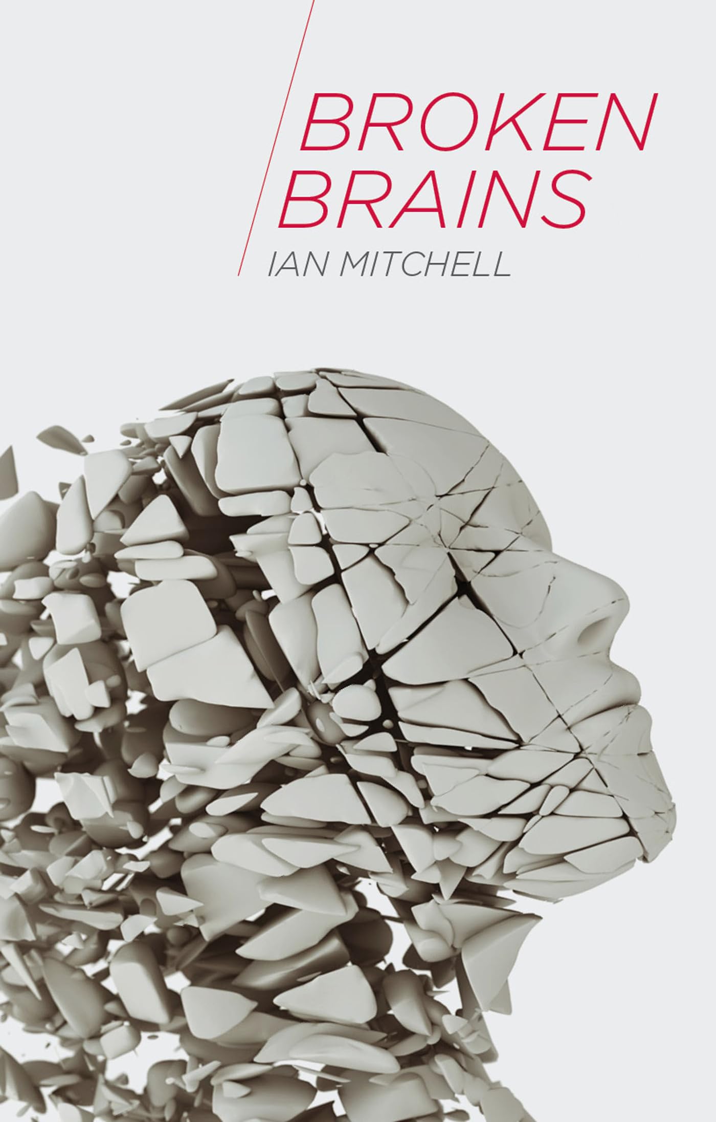 Broken Brains Medicine