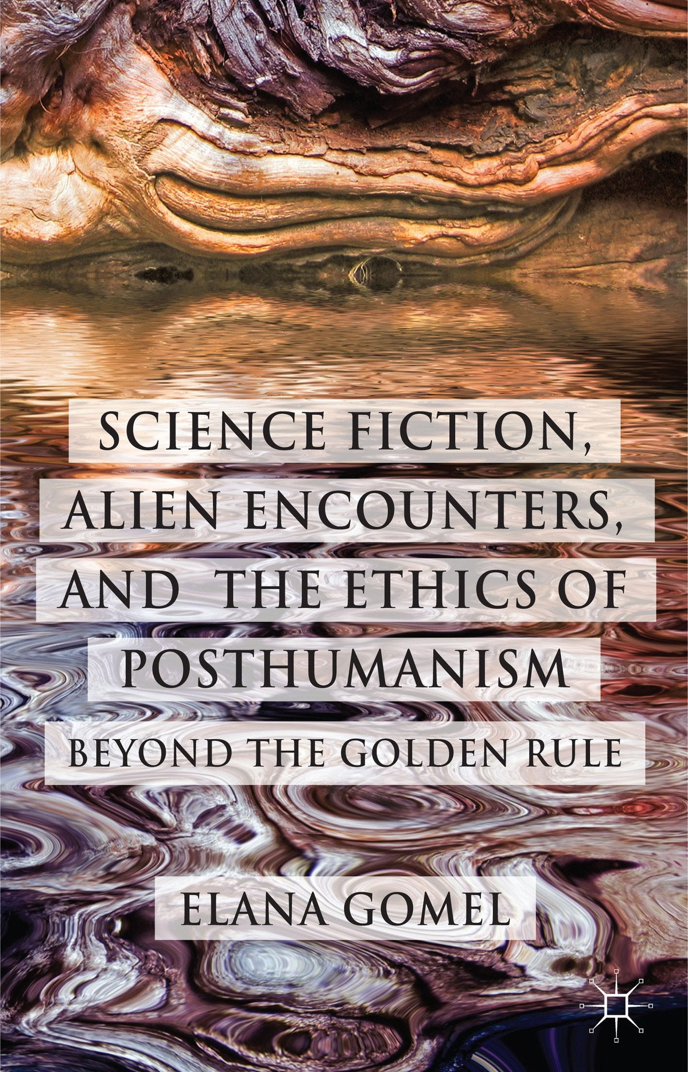 Science Fiction, Alien Encounters, and the Ethics of Posthumanism: Beyond the Golden Rule Law