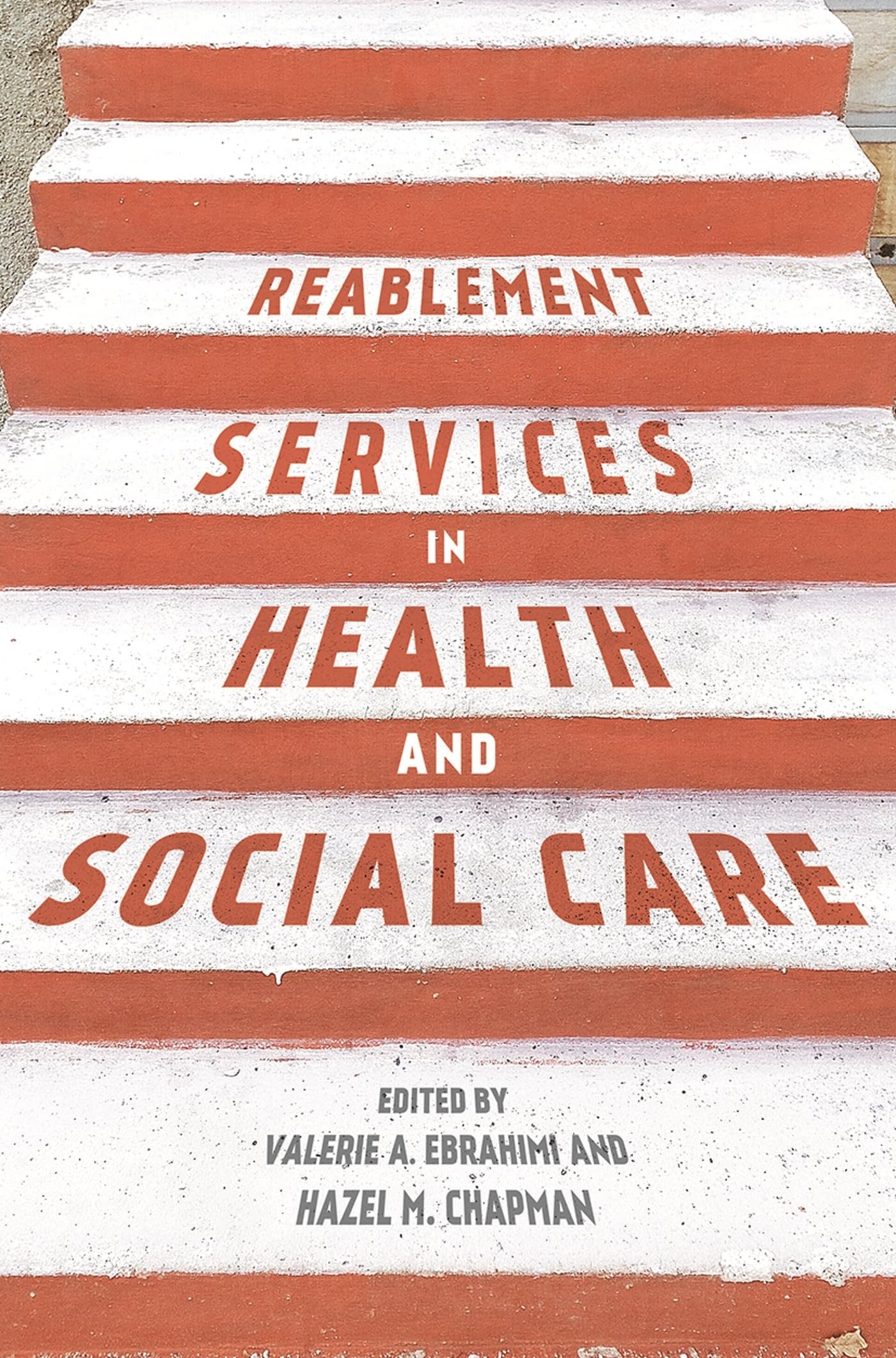 Reablement Services in Health and Social Care Medicine
