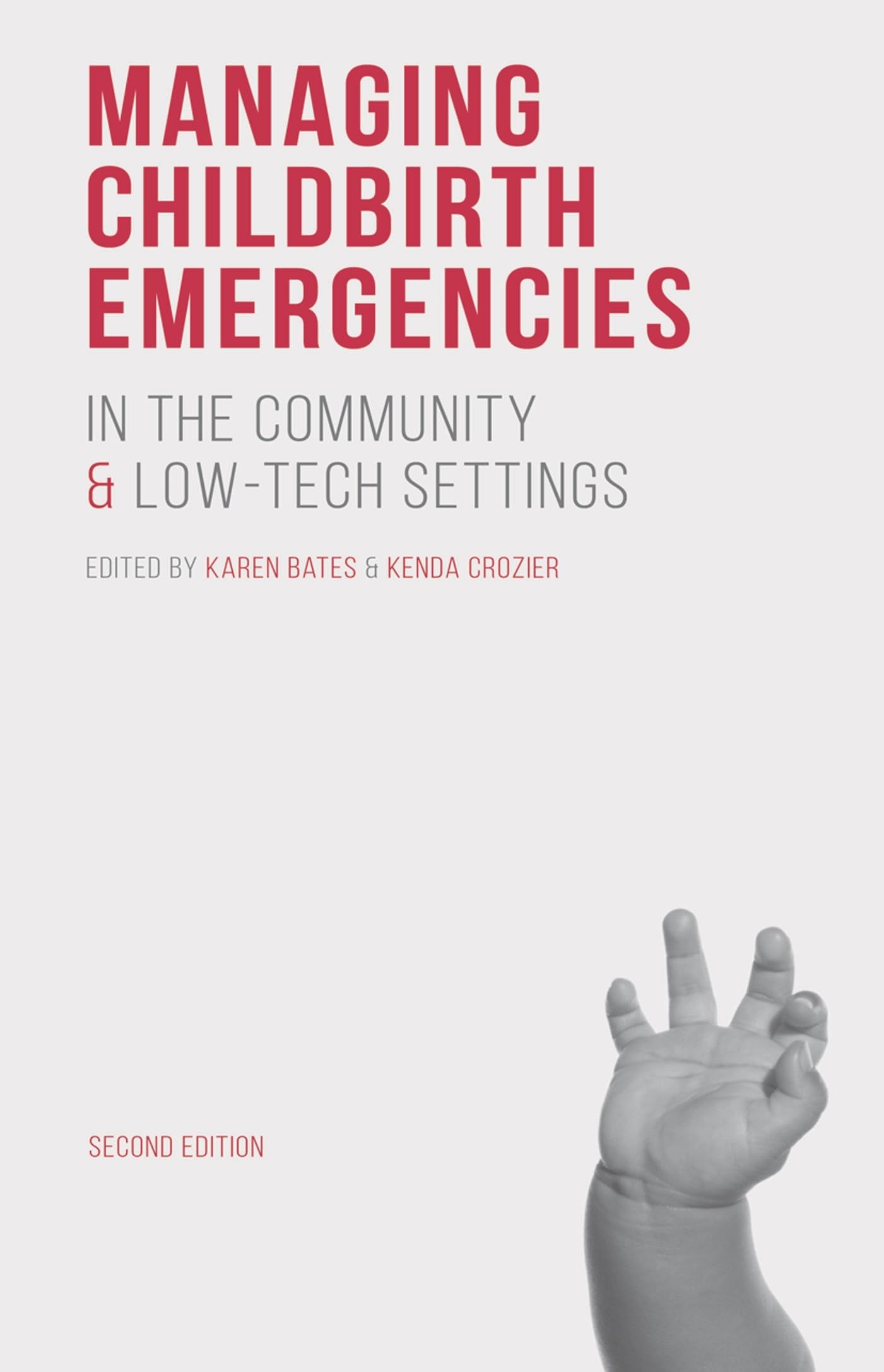 Managing Childbirth Emergencies in the Community and Low-Tech Settings Medicine