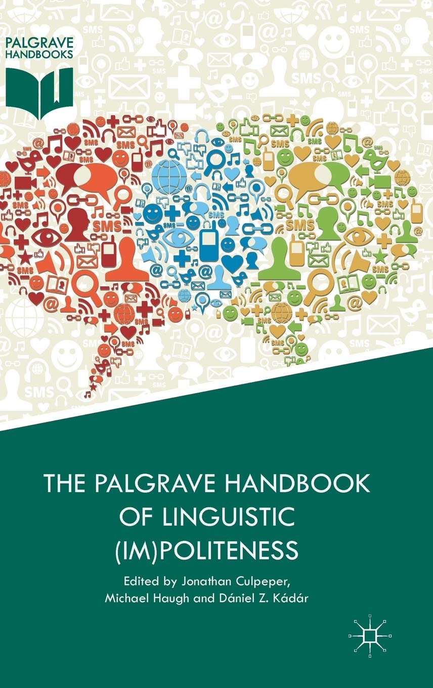 The Palgrave Handbook of Linguistic (I'm)politeness book