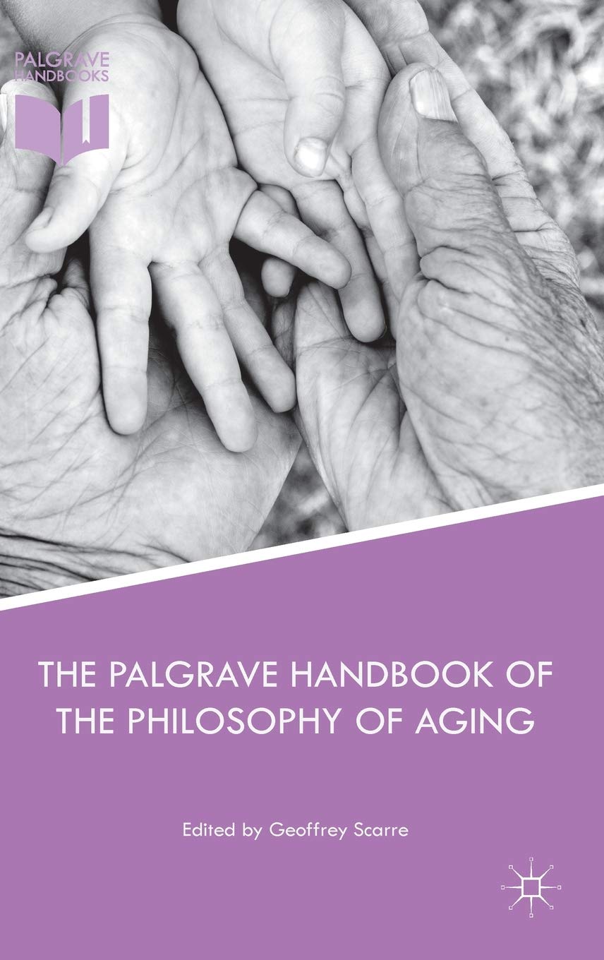 The Palgrave Handbook of the Philosophy of Aging Law