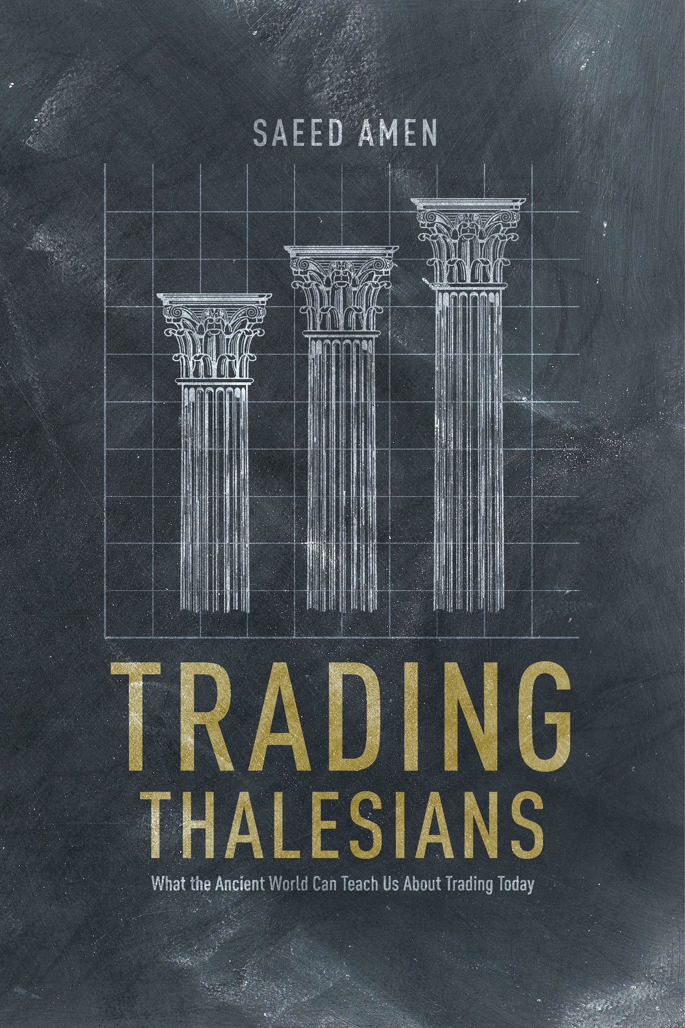 Trading Thalesians: What the Ancient World Can Teach Us About Trading Today Law