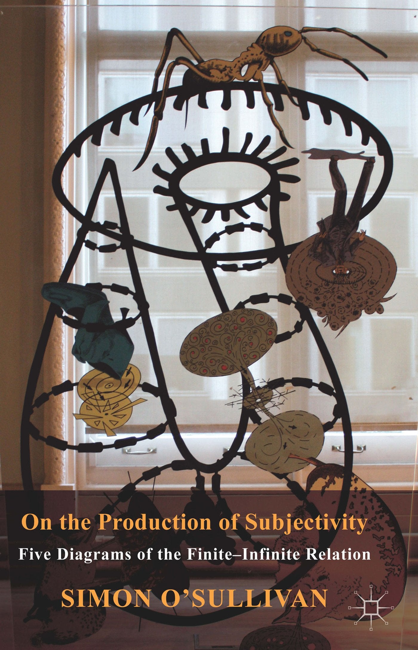 On the Production of Subjectivity: Five Diagrams of the Finite-Infinite Relation book