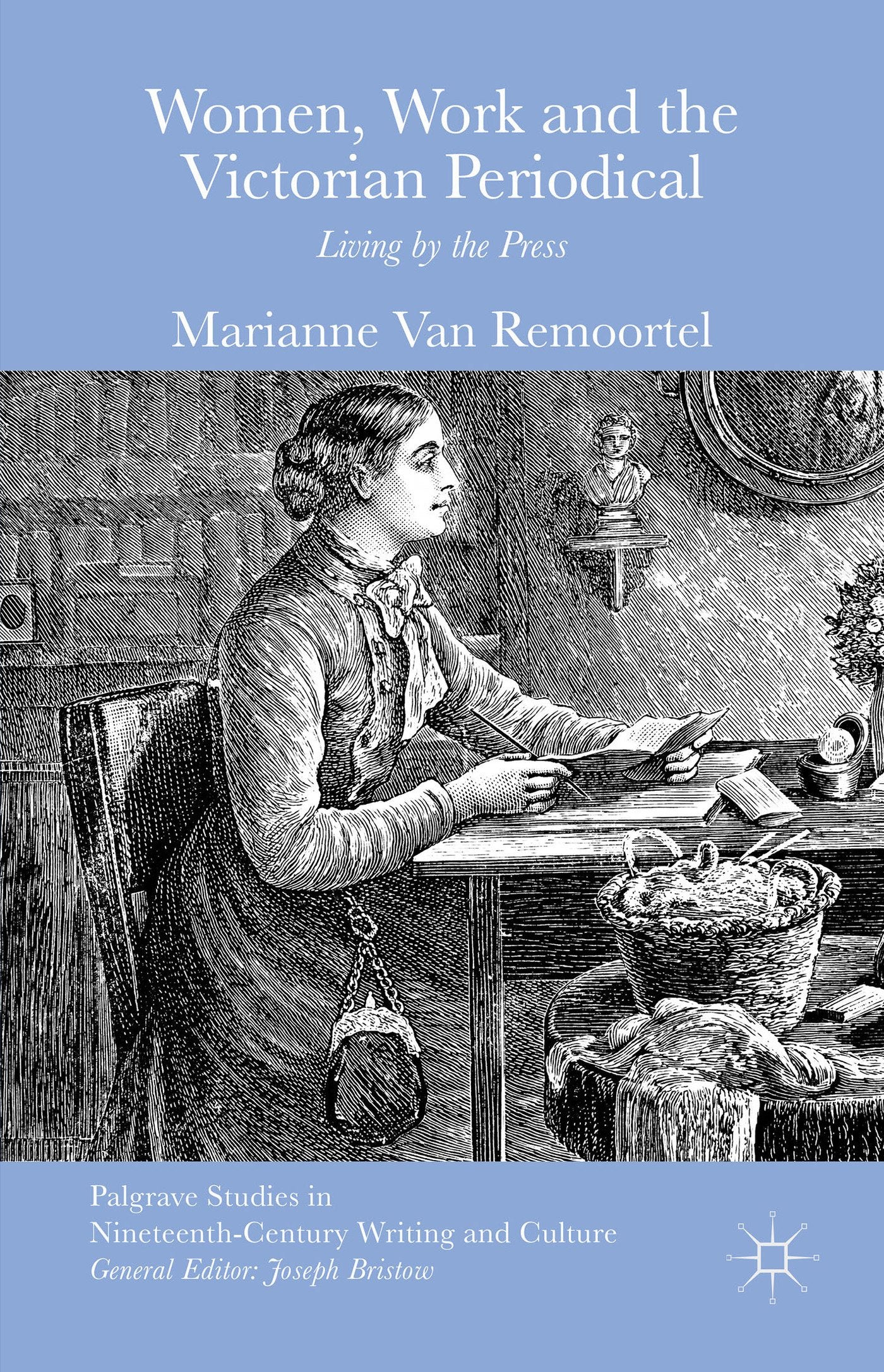 Women, Work and the Victorian Periodical: Living by the Press book