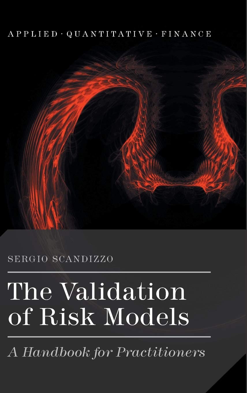 The Validation of Risk Models: A Handbook for Practitioners (Applied Quantitative Finance) Law