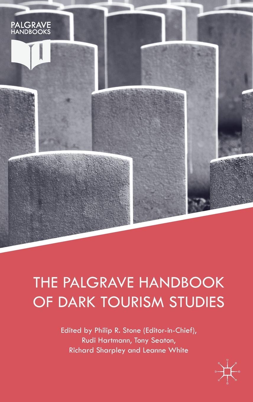 The Palgrave Handbook of Dark Tourism Studies book