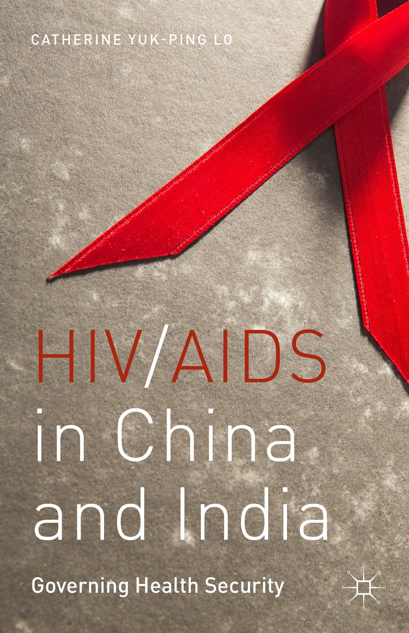 HIV/AIDS in China and India Medicine