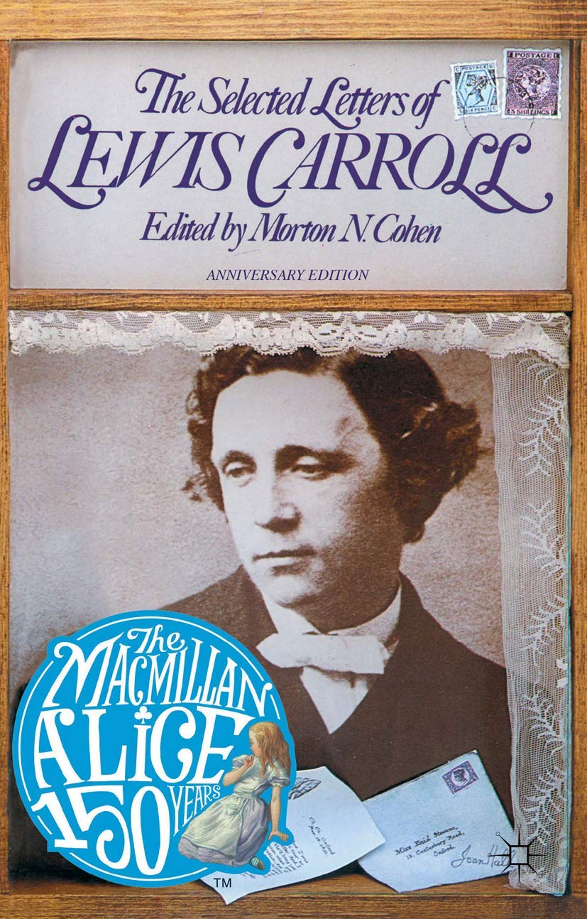 The Selected Letters of Lewis Carroll Essays & Short Stories