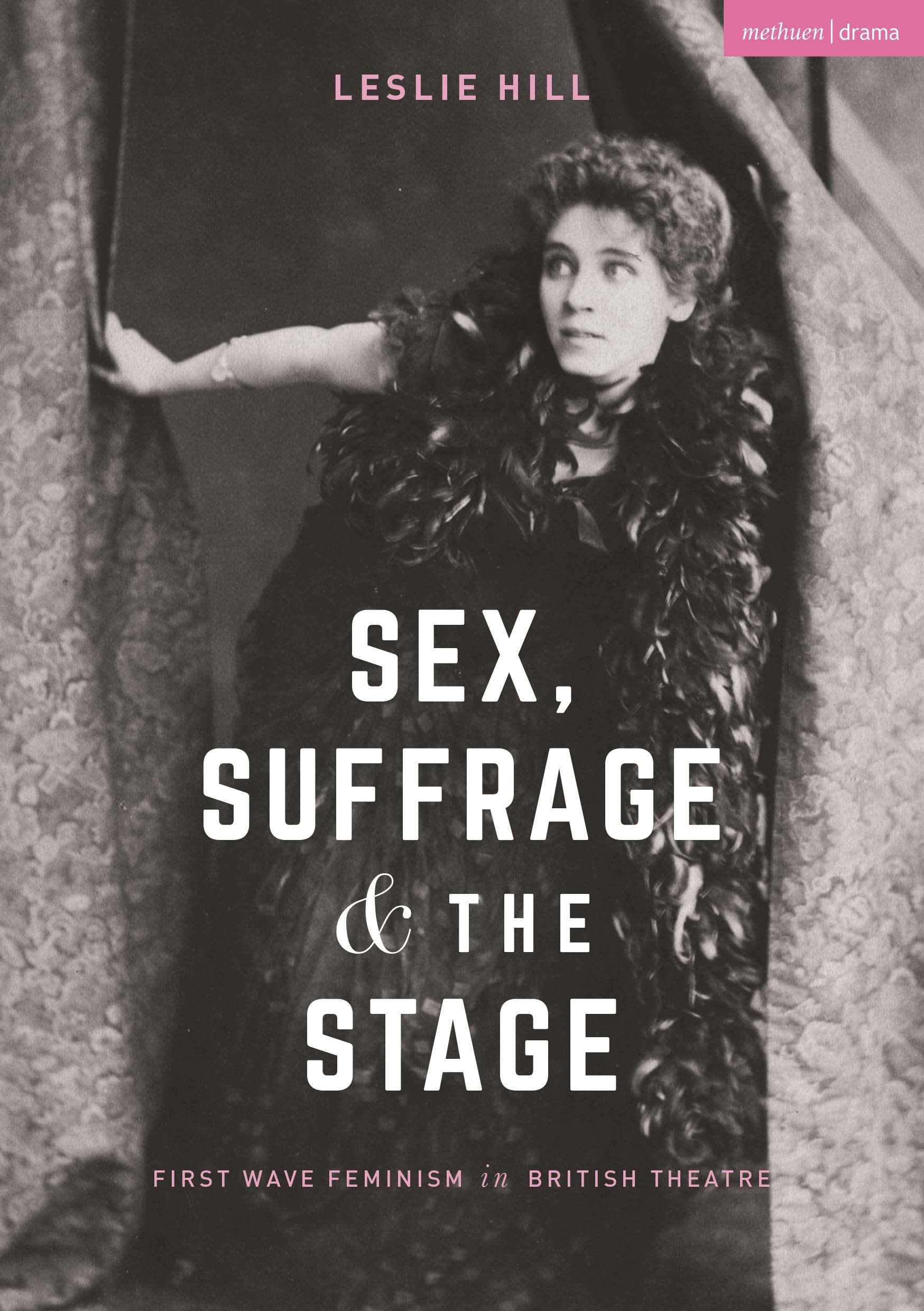 Sex, Suffrage and the Stage Film, Art & Culture