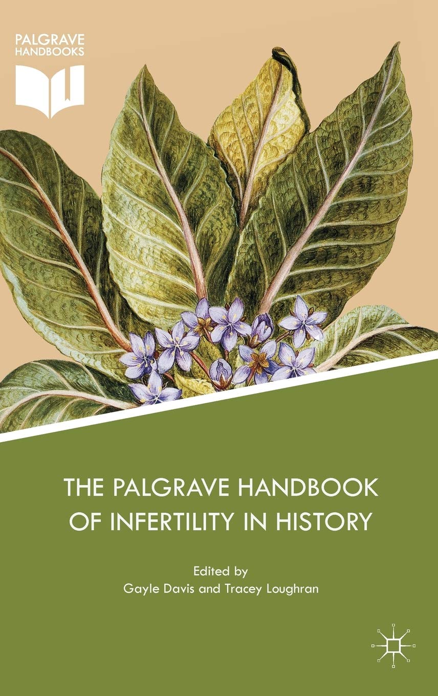 The Palgrave Handbook of Infertility in History: Approaches, Contexts and Perspectives book
