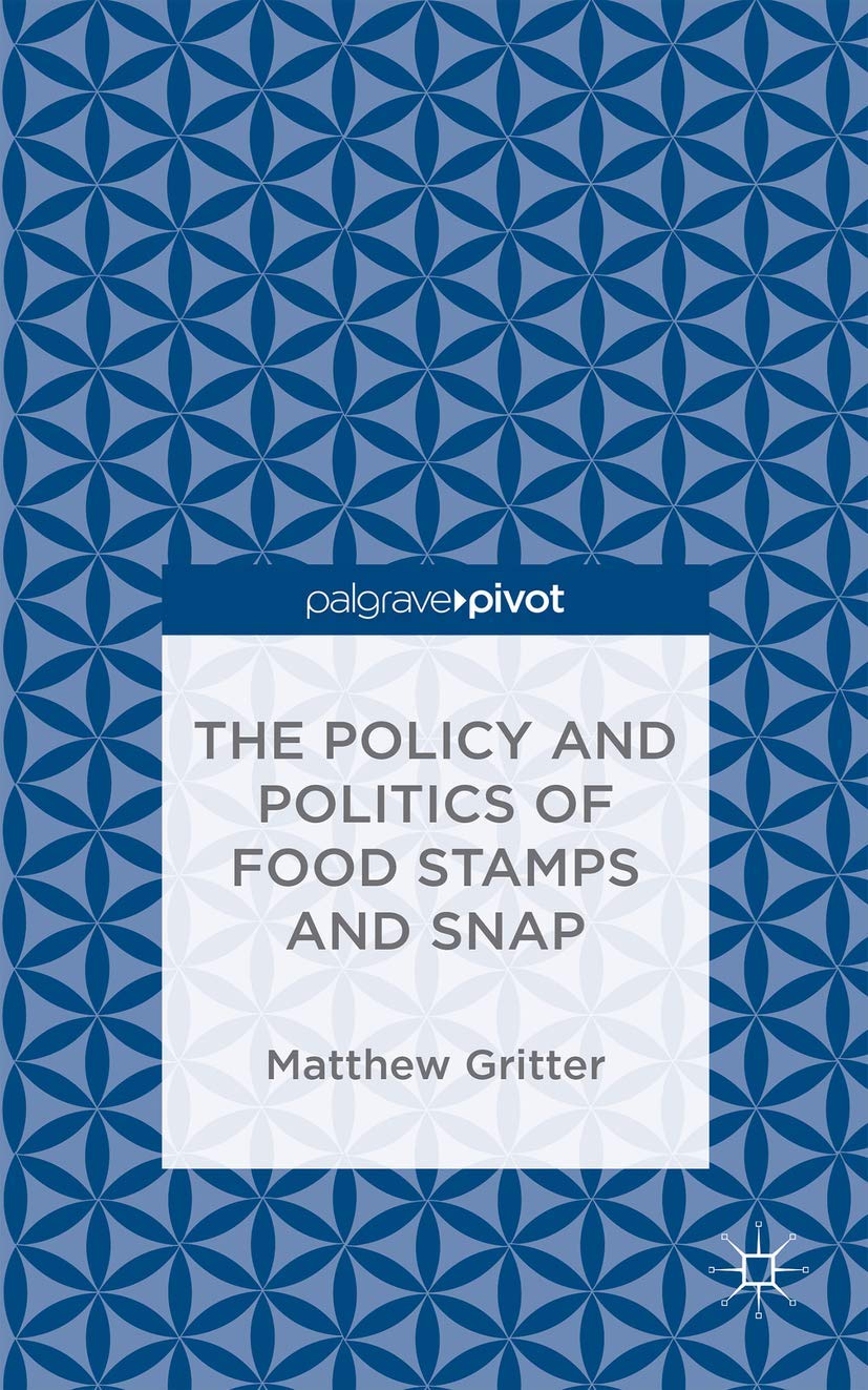 The Policy and Politics of Food Stamps and SNAP Law