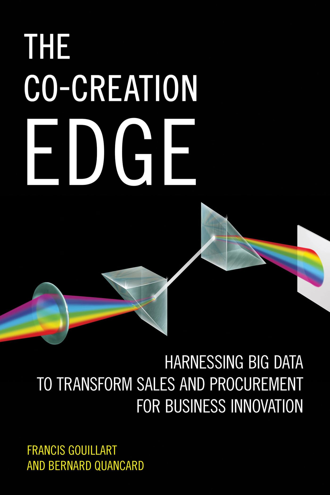 The Co-Creation Edge: Harnessing Big Data to Transform Sales and Procurement for Business Innovation book