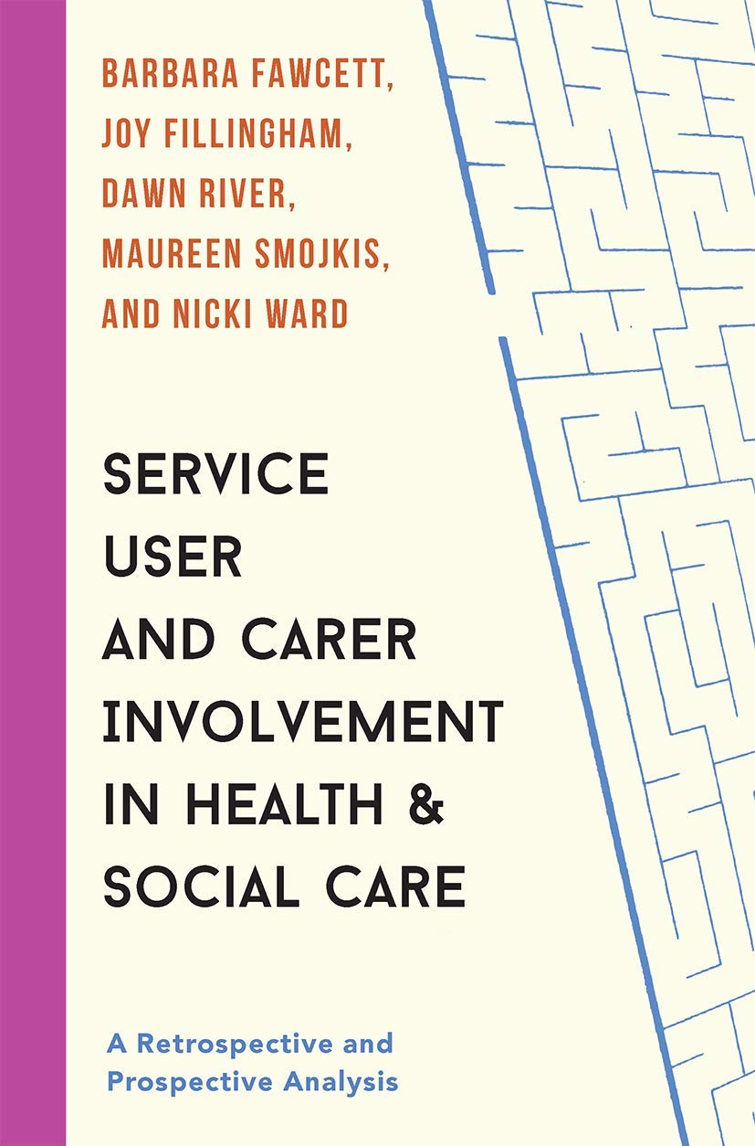 Service User and Carer Involvement in Health and Social Care Social Sciences