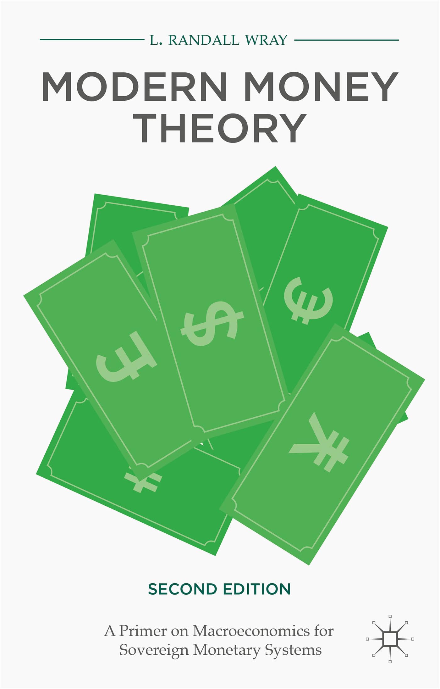 Modern Money Theory: A Primer on Macroeconomics for Sovereign Monetary Systems, Second Edition Law