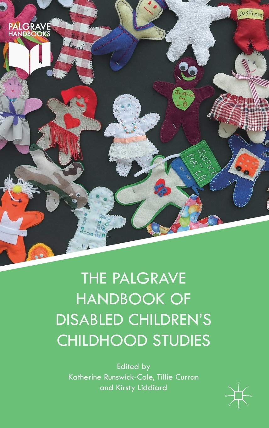 The Palgrave Handbook of Disabled Children's Childhood Studies book