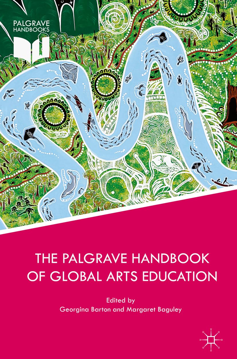 The Palgrave Handbook of Global Arts Education book