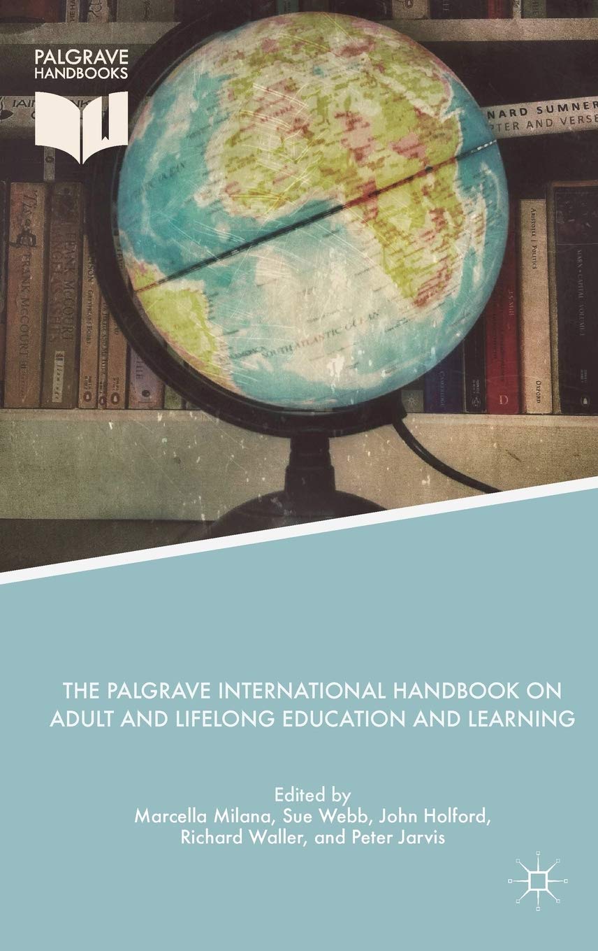 The Palgrave International Handbook on Adult and Lifelong Education and Learning Social Sciences