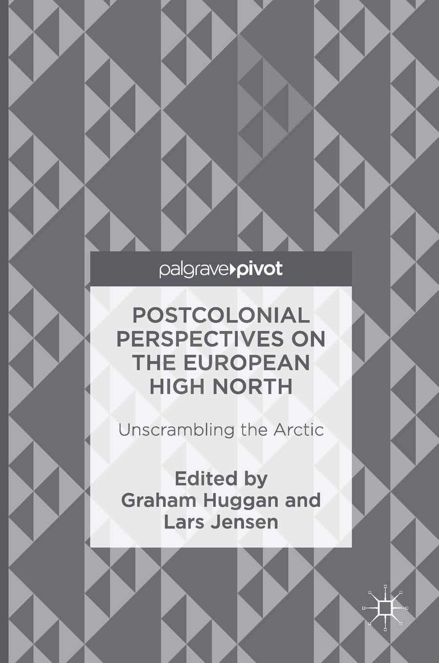 Postcolonial Perspectives on the European High North: Unscrambling the Arctic Law