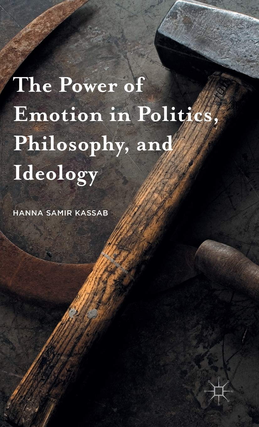 The Power of Emotion in Politics, Philosophy, and Ideology Law