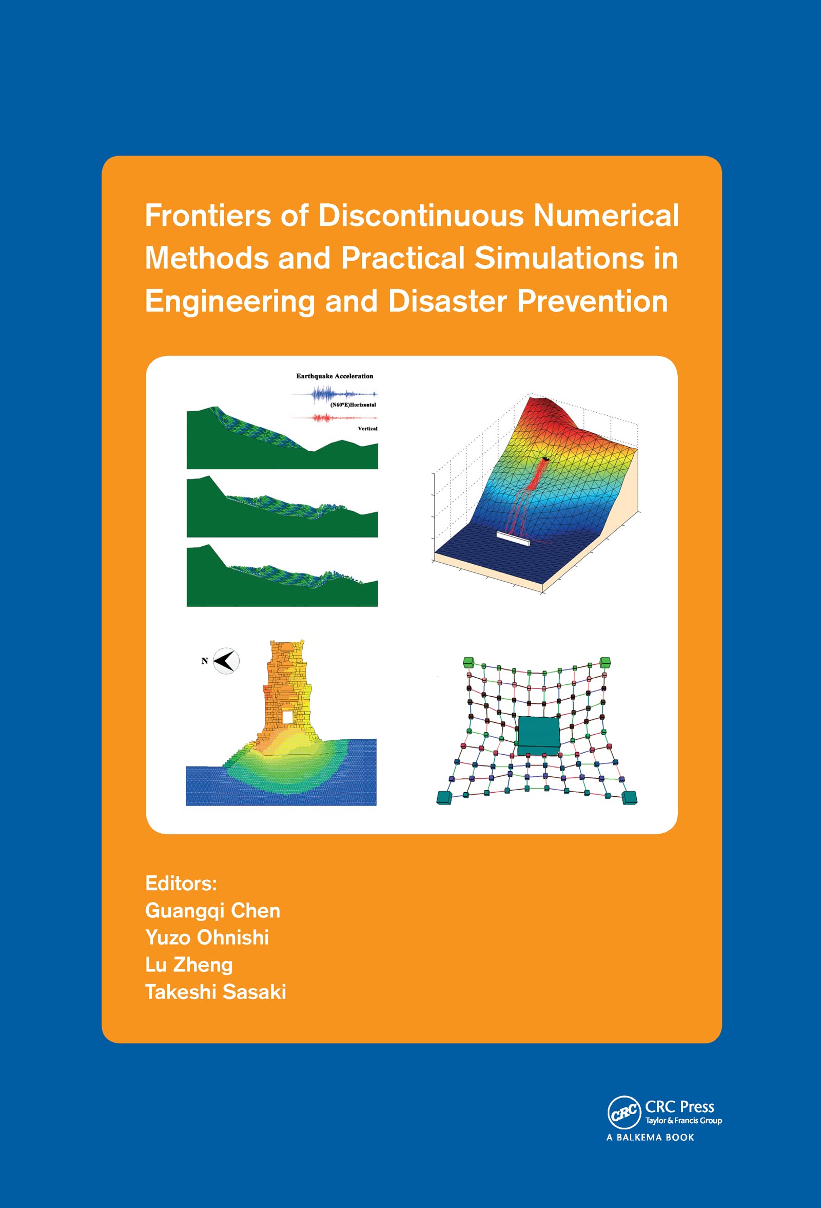 Frontiers of Discontinuous Numerical Methods and Practical Simulations in Engineering and Disaster Prevention: Proceedings of the 11th International ... Icadd11, Fukuoka, Japan, 27-29 August 2013 Business & Technology