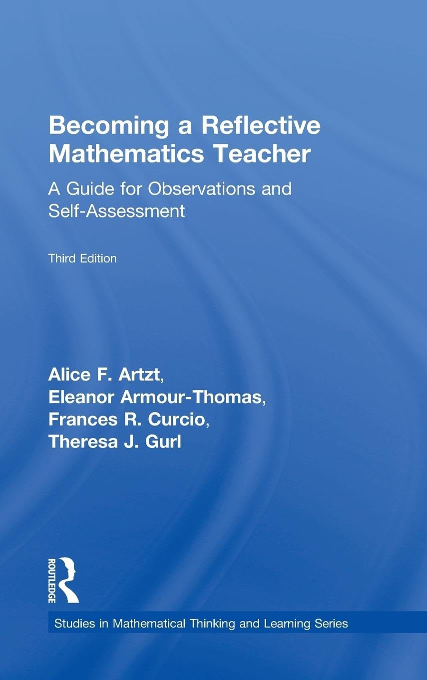 Becoming a Reflective Mathematics Teacher: A Guide for Observations and Self-Assessment book