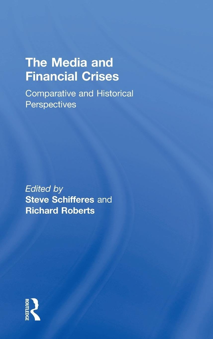 The Media and Financial Crises Media & Communication