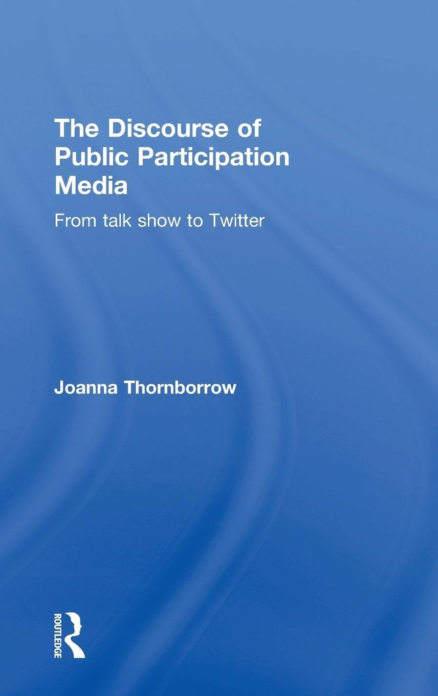 The Discourse of Public Participation Media Media & Communication