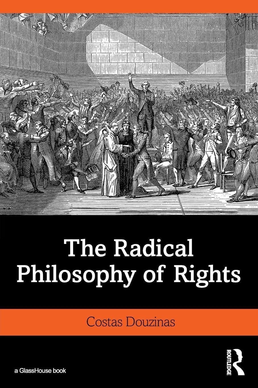 The Radical Philosophy of Rights Law