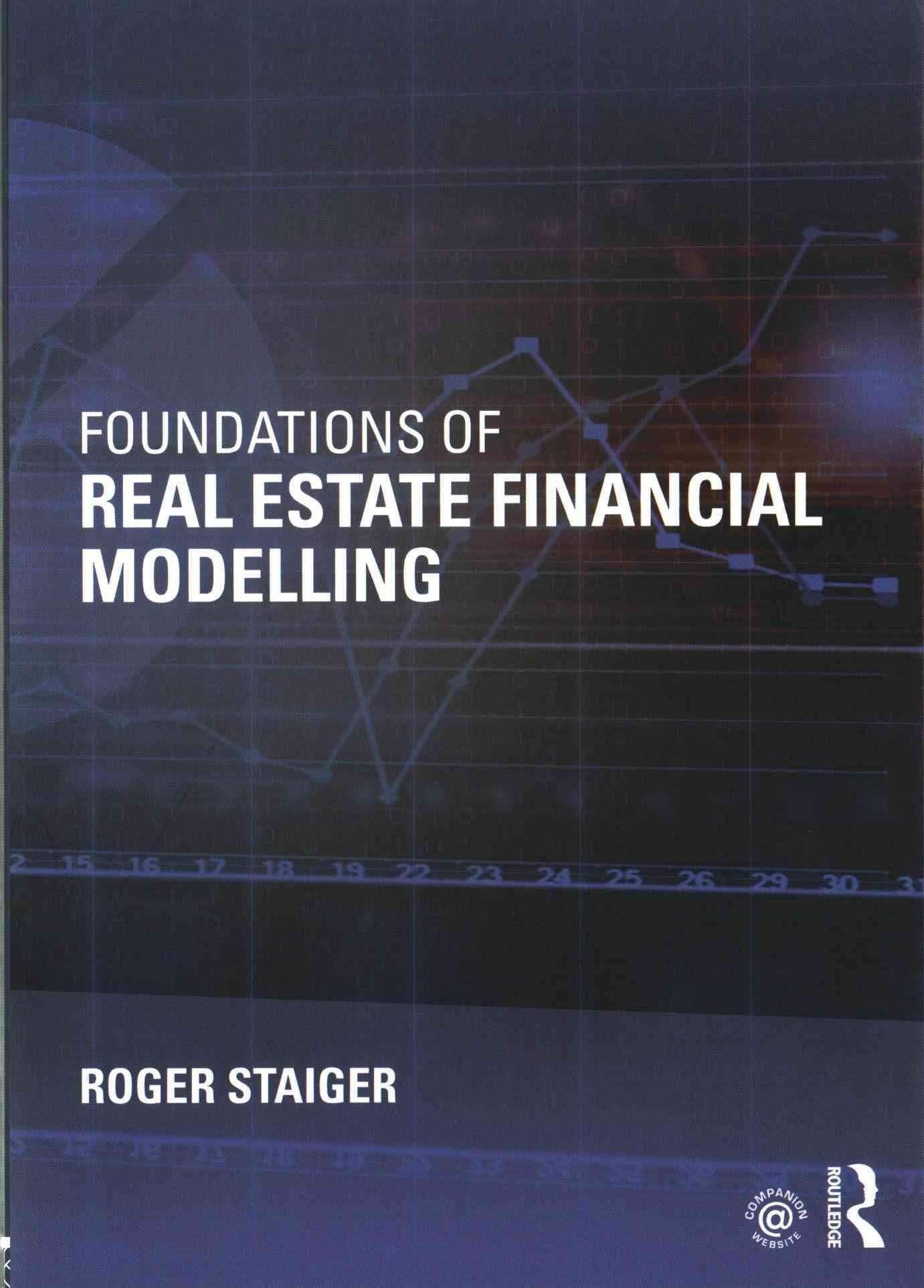 Foundations of Real Estate Financial Modelling Business & Technology