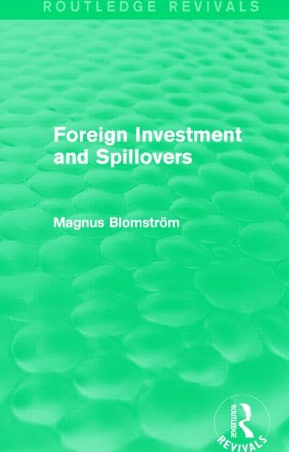 Foreign Investment and Spillovers (Routledge Revivals) Business, Finance & Career