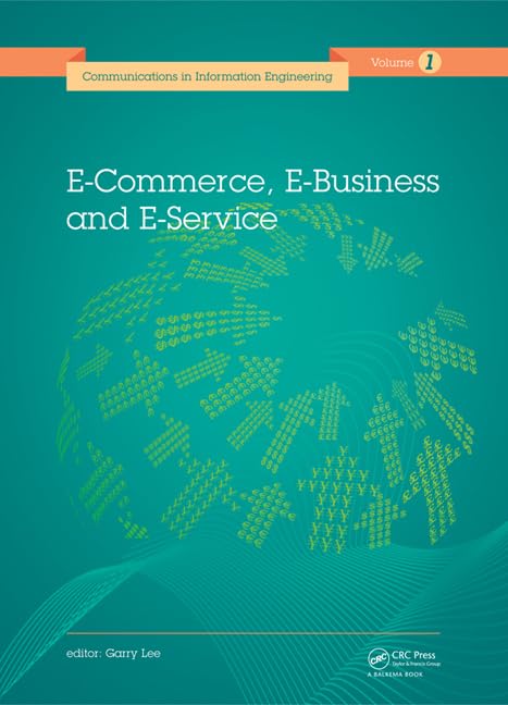E-Commerce, E-Business and E-Service: Proceedings of the 2014 International Conference on E-commerce, E-business and E-service Eee 2014, Hong Kong, ... in Information Engineering, 1, Band 1) Business, Finance & Career