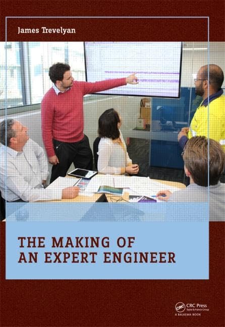 The making of an expert engineer: How to Have a Wonderful Career Creating a Better World and Spending Lots of Money Belonging to Other People book
