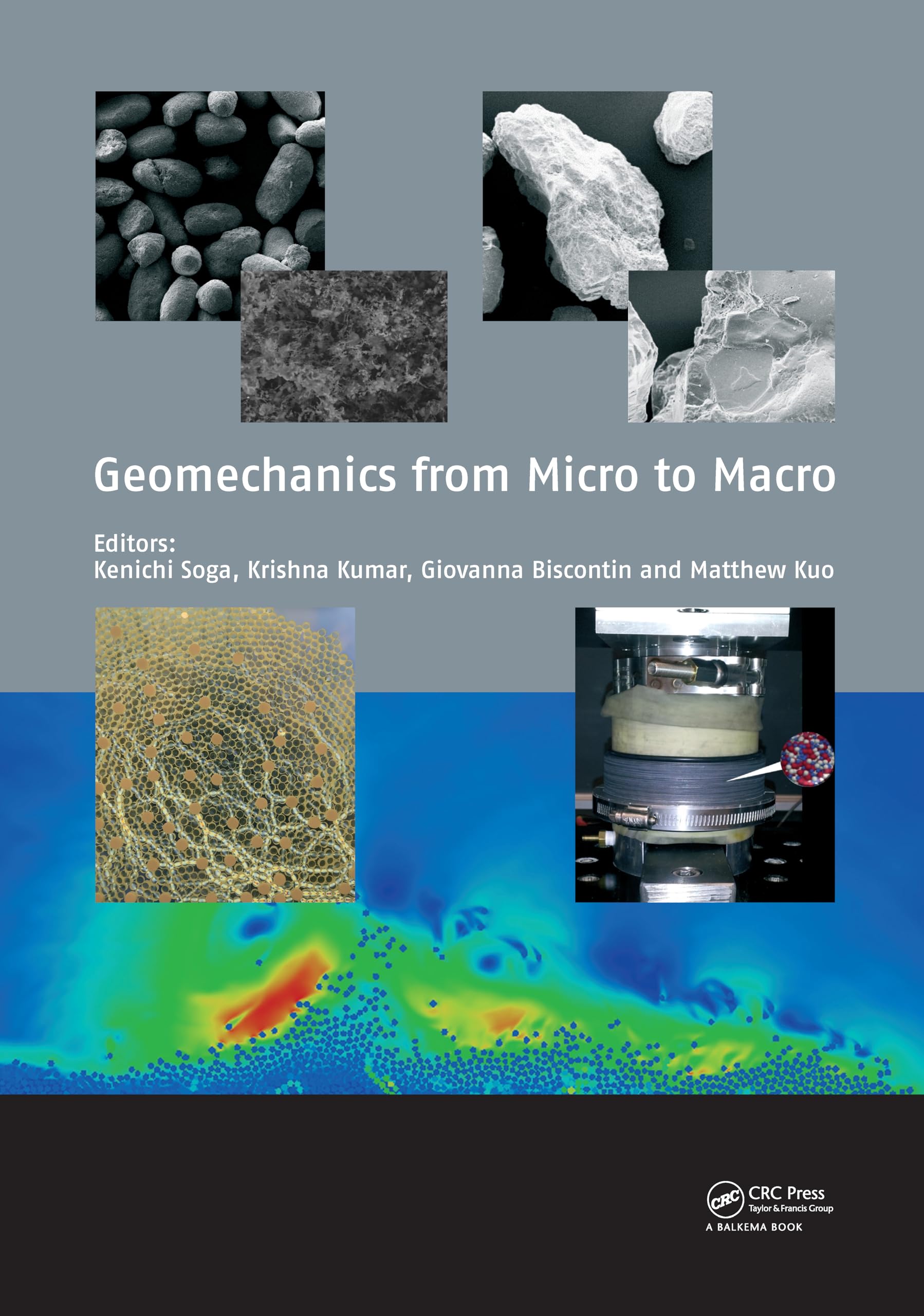 Geomechanics from Micro to Macro: Proceedings of the Tc105 Issmge International Symposium on Geomechanics from Micro to Macro, Cambridge, Ik, 1-3 September 2014 Business & Technology