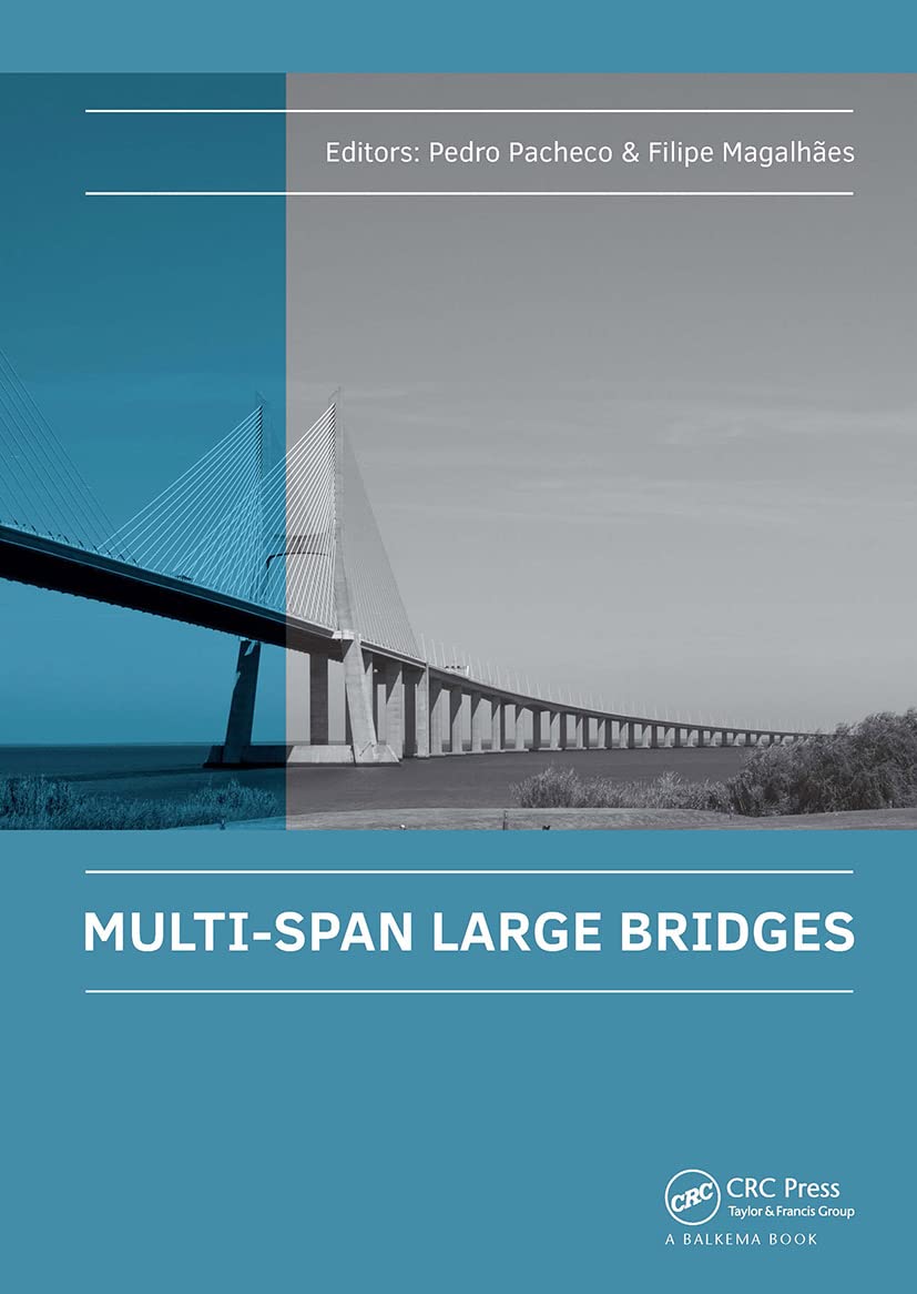 Multi-Span Large Bridges: International Conference on Multi-Span Large Bridges, 1-3 July 2015, Porto, Portugal: Proceedings of the International ... Large Bridges, 1-3 July 2015, Porto, Portugal Business & Technology