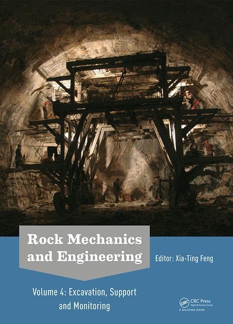 Rock Mechanics and Engineering: Excavation, Support and Monitoring (4) Business & Technology