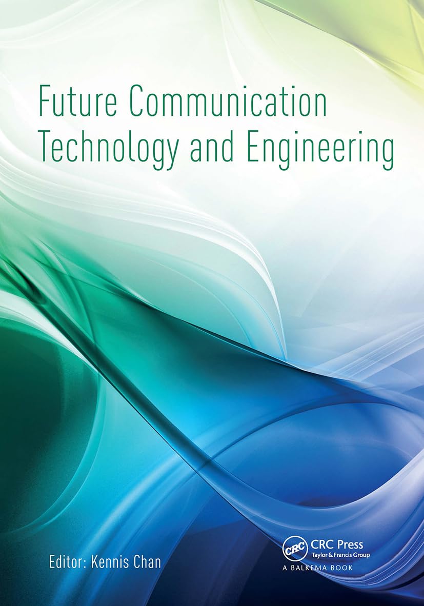 Future Communication Technology and Engineering: Proceedings of the 2014 International Conference on Future Communication Technology and Engineering (FCTE 2014), Shenzhen, China, 16-17 November 2014 Computer Science