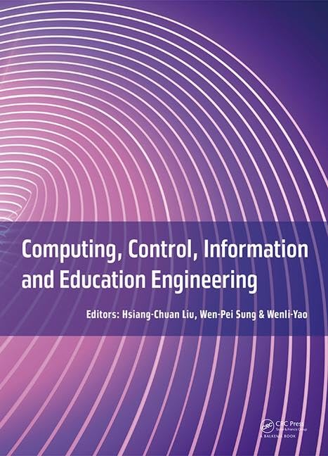Computing, Control, Information and Education Engineering: Proceedings of the 2015 Second International Conference on Computer, Intelligent and ... 2015), Guilin, P.R. China, April 11-12, 2015 Computer Science