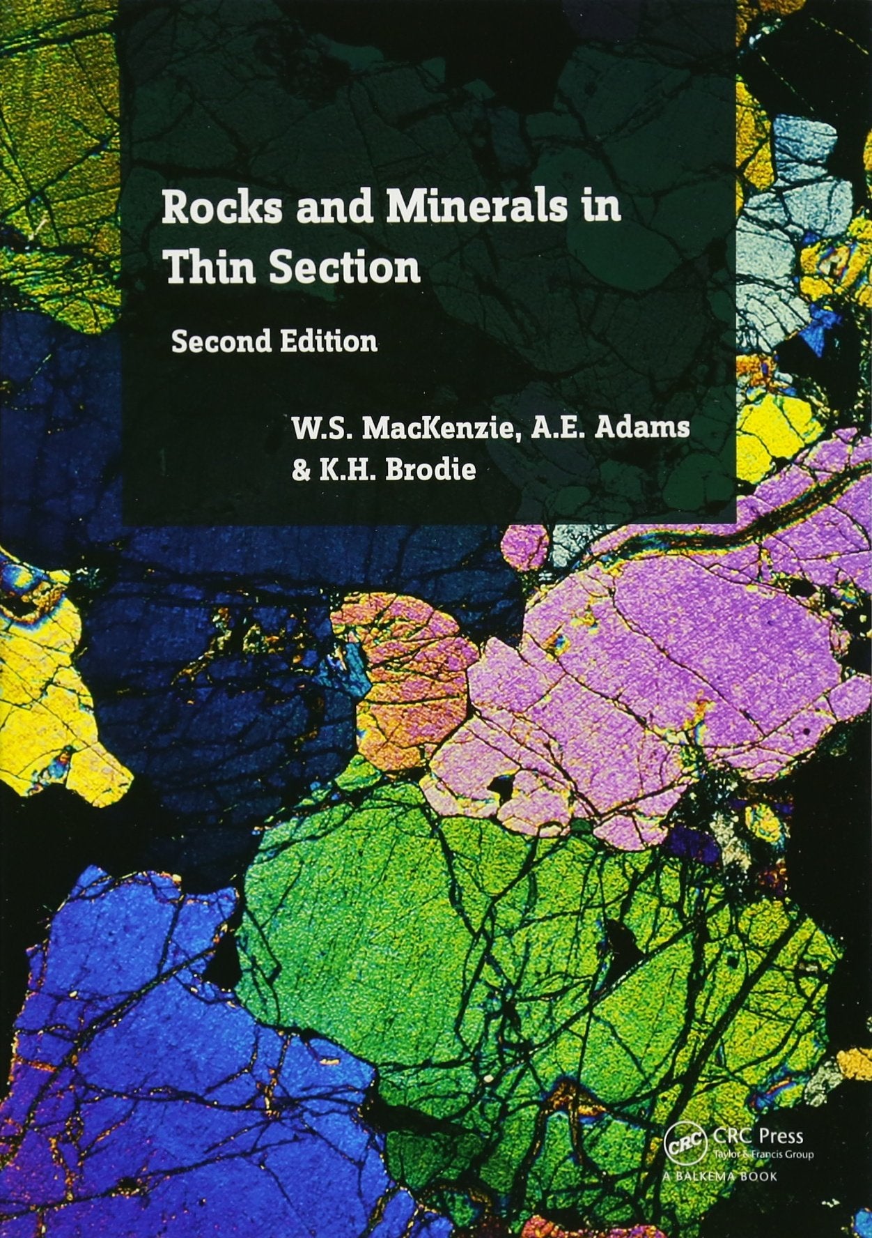 Rocks and Minerals in Thin Section: A Colour Atlas Geology & Geography
