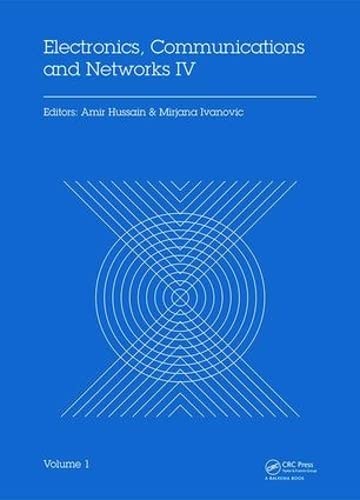 Electronics, Communications and Networks IV: Proceedings of the 4th International Conference on Electronics, Communications and Networks, 12–-5 December 2014, Beijing, China (1) Computer Science
